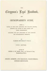 The Clergyman's Legal Handbook, And Churchwarden's Guide