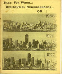 BART: for whom? Residential neighborhoods... or...? / BART: Para qien? Vencindades residenciales... O...?