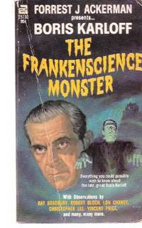 Forrest J Ackerman Presents BORIS KARLOFF: The Frankenscience Monster ---Articles, Interviews, Biographies, Appreciations ( Frankenstein Cover Art ) Forrest J Ackerman Presents BORIS KARLOFF: The Frankenscience Monster ---Articles, Interviews, Biographies, Appreciations ( Frankenstein Cover Art )