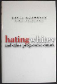 Hating Whitey and Other Progressive Causes