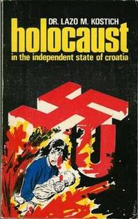 HOLOCAUST : In the Independent State of Croatia HOLOCAUST : In the Independent State of Croatia