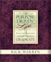 The Purpose Driven� Life Selected Thoughts and Scriptures For the Graduate