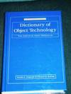 Dictionary of Object Technology: The Definitive Desk Reference