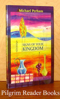 Signs of Your Kingdom Signs of Your Kingdom