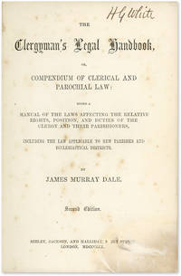 The Clergyman's Legal Handbook, Or Compendium of Clerical