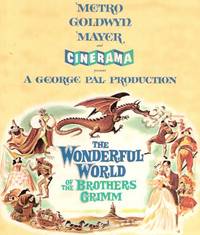 Metro Goldwyn Mayer and CINERAMA Present A George Pal Production -The Wonderful World of the Brothers Grimm ( MGM )