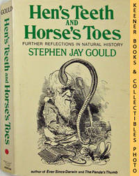 Hen's Teeth And Horse's Toes (Further Reflections In Natural History) Hen's Teeth And Horse's Toes (Further Reflections In Natural History)
