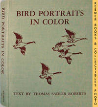 Bird Portraits In Color (Two Hundred Ninety - Five North American Species) Bird Portraits In Color (Two Hundred Ninety - Five North American Species)
