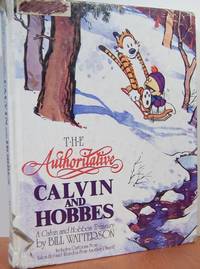 The Authoritative Calvin And Hobbes: A Calvin And Hobbes Treasury The Authoritative Calvin And Hobbes: A Calvin And Hobbes Treasury