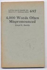 4,000 Words Often Mispronounced (Little Blue Book Number 697)