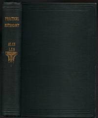 Practical Astrology: Being a Simple Method of Instruction in the Science of Astrology