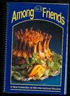 Among Friends Volume II: a New collection of 500 International Recipes