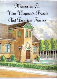 Memories of Van Wagner's Beach and Parkview Survey ( Hamilton, Ontario )