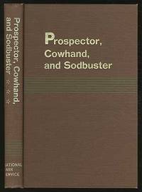 Prospector, Cowhand, and Sodbuster: Historic Places Associated with the Mining, Ranching, and Farmind Frontiers in the Trans-Mississippi West