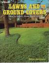 LAWNS AND GROUND COVERS: HOW TO SELECT, GROW & ENJOY