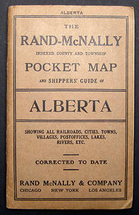 THE RAND McNALLY INDEXED COUNTY AND TOWNSHIP POCKET MAP AND SHIPPERS' GUIDE OF ALBERTA