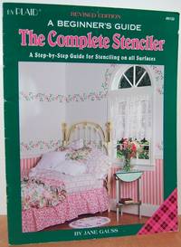 The Complete Stenciler: A Beginner's Guide