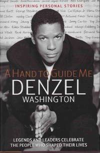 A HAND TO GUIDE ME Legends and Leaders Celebrate the People Who Shaped  Their Lives