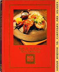 Fish And Seafood Masterpieces (Cooking Arts Collection) Fish And Seafood Masterpieces (Cooking Arts Collection)