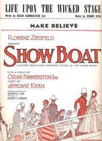 Sheet music (4) from this Broadway show.  Songs:  Show Boat;  Life Upon The Wicked Stage;  Make Believe;  Why Do I Love You?