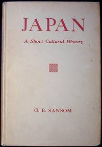 Japan: A Short Cultural History Japan: A Short Cultural History