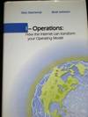 I-Operations:  How the Internet Can Transform Your Operating Model