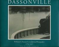 Dassonville: William E. Dassonville, California Photographer (1879-1957) Dassonville: William E. Dassonville, California Photographer (1879-1957)