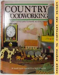 Country Woodworking (Over Thirty - Five Easy - To - Make Accent Pieces)