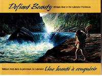 Defiant Beauty : William Hind in the Labrador Peninsula