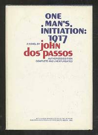 One Man's Initiation: 1917, A Novel