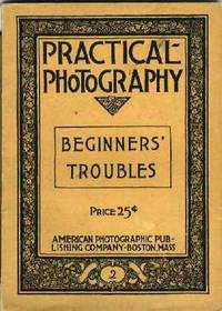 Beginners' Troubles (Practical Photography, No.2) Beginners' Troubles (Practical Photography, No.2)