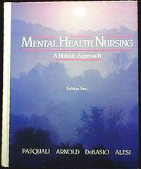 Mental Health Nursing: A Holistic Approach Mental Health Nursing: A Holistic Approach