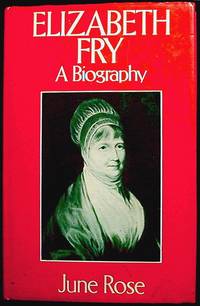 Elizabeth Fry: A Biography