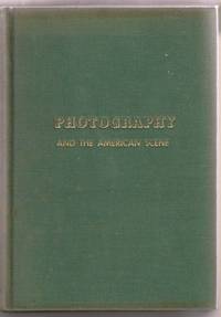 Photography and the American Scene: a Social History 1839-1889 (First  Ediiton)