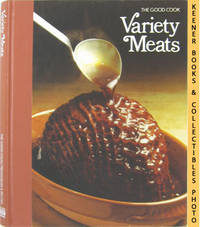 Variety Meats: The Good Cook Techniques & Recipes Series