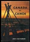 Canada By Canoe. Hudson's hope, British Colubia to Montreal Quebec - 5200 Miles By Canoe