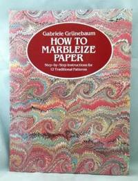 How to Marbleize Paper: Step-By-Step Instructions for 12 Traditional Patterns How to Marbleize Paper: Step-By-Step Instructions for 12 Traditional Patterns