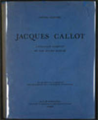 Jacques Callot Catalogue complet de son oeuvre dessin&eacute;