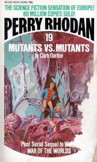 Mutants vs. Mutants (Perry Rhodan #19) Mutants vs. Mutants (Perry Rhodan #19)