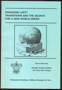 Paradigm Lost? Transitions and the Search for a New World Order Paradigm Lost? Transitions and the Search for a New World Order