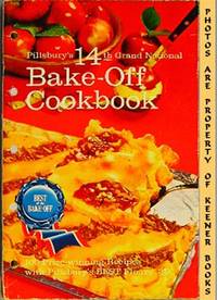 Pillsbury's 14th Grand National Bake - Off Cookbook: 100 Prize - Winning Recipes - 1963 Pillsbury's 14th Grand National Bake - Off Cookbook: 100 Prize - Winning Recipes - 1963