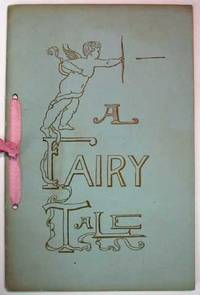 A FAIRY TALE.  How Cupid Helped the Little Grown Prince of Fairyland or The Origin of Dimples