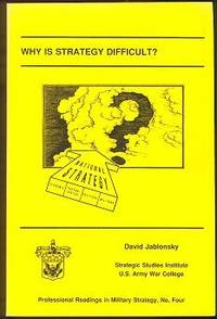 Why is Strategy Difficult? Why is Strategy Difficult?