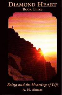 Diamond Heart, Book 3 (Three):  Being and The Meaning of Life