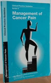 Management Of Cancer Pain, Clinical Practice Guideline No. 9 Management Of Cancer Pain, Clinical Practice Guideline No. 9
