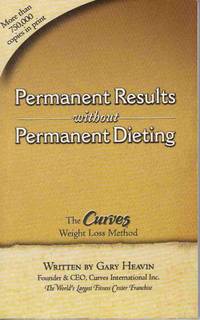 PERMANENT RESULTS WITHOUT PERMANENT DIETING: THE CURVES FOR WOMEN WEIGHT LOSS METHOD PERMANENT RESULTS WITHOUT PERMANENT DIETING: THE CURVES FOR WOMEN WEIGHT LOSS METHOD