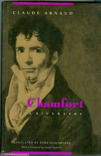 Chamfort: A Biography Chamfort: A Biography
