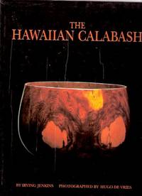 The Hawaiian Calabash / Kauai Museum / The Bernice F Bishop Museum Department of Anthropology / The Honolulu ( Hawaii ) Academy of Arts  ( Wooden Bowls )