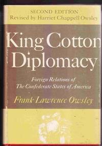 King Cotton Diplomacy: Foreign Relations of the Confederate States of  America