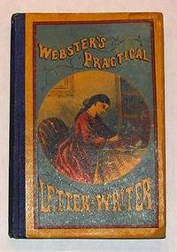 WEBSTER'S PRACTICAL LETTER-WRITER